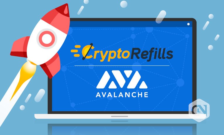 CryptoRefills and Avalanche to Widen DeFi Capabilities