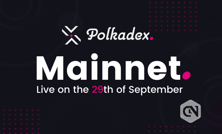 Polkadex Mainnet to Be Launched on September 29, 2021 Polkadex Mainnet to Be Launched on September 29, 2021