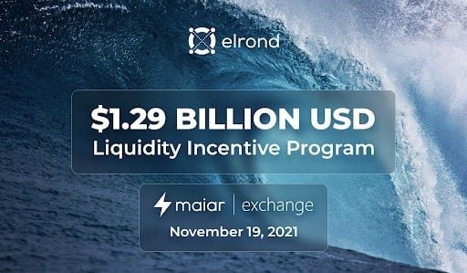 Elrond Publicizes $1.29 Billion Liquidity Incentive Program For Maiar DEX Launch