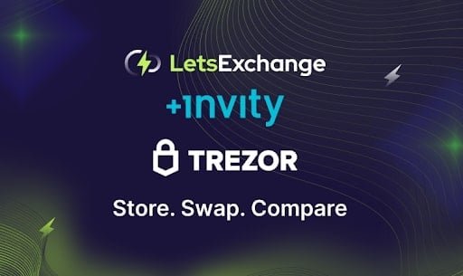 LetsExchange, Invity, and Trezor Combine to Profit Crypto Merchants and Traders LetsExchange, Invity, and Trezor Combine to Profit Crypto Merchants and Traders