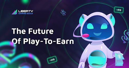 Investing in Play to Earn with Liberty Gaming Guild Investing in Play to Earn with Liberty Gaming Guild