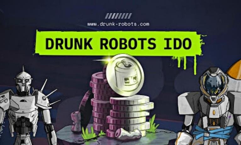 Begin Binging on Drunk Robots $METAL with Its IDO on April 7 Begin Binging on Drunk Robots $METAL with Its IDO on April 7