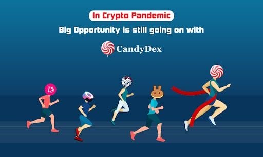 In Crypto Pandemic Is Big Opportunity with CandyDex Still Going On